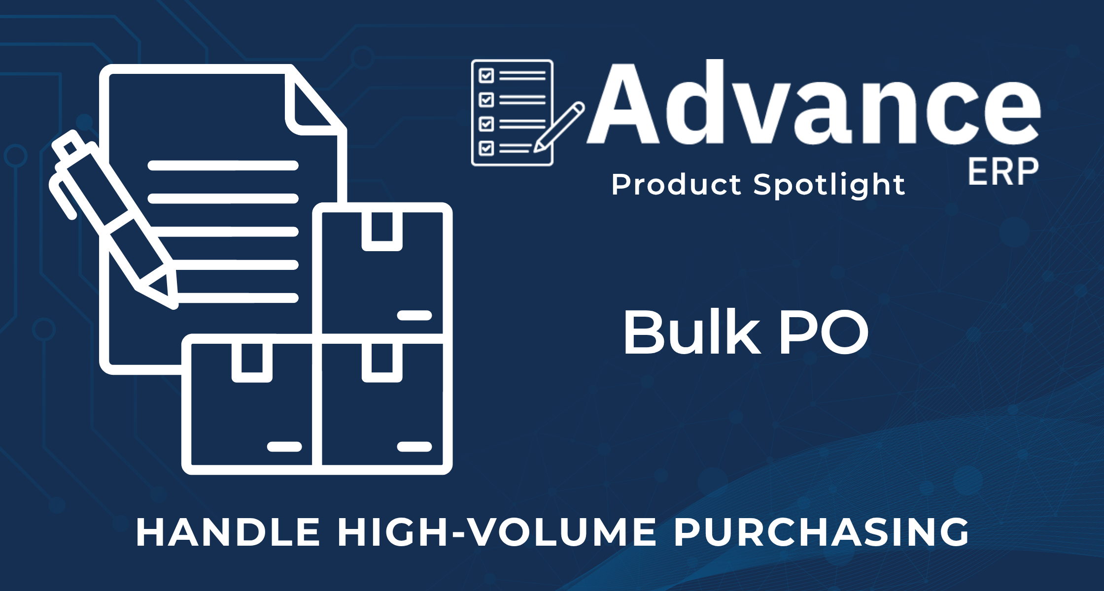 Product Spotlight: Advance ERP - Bulk PO