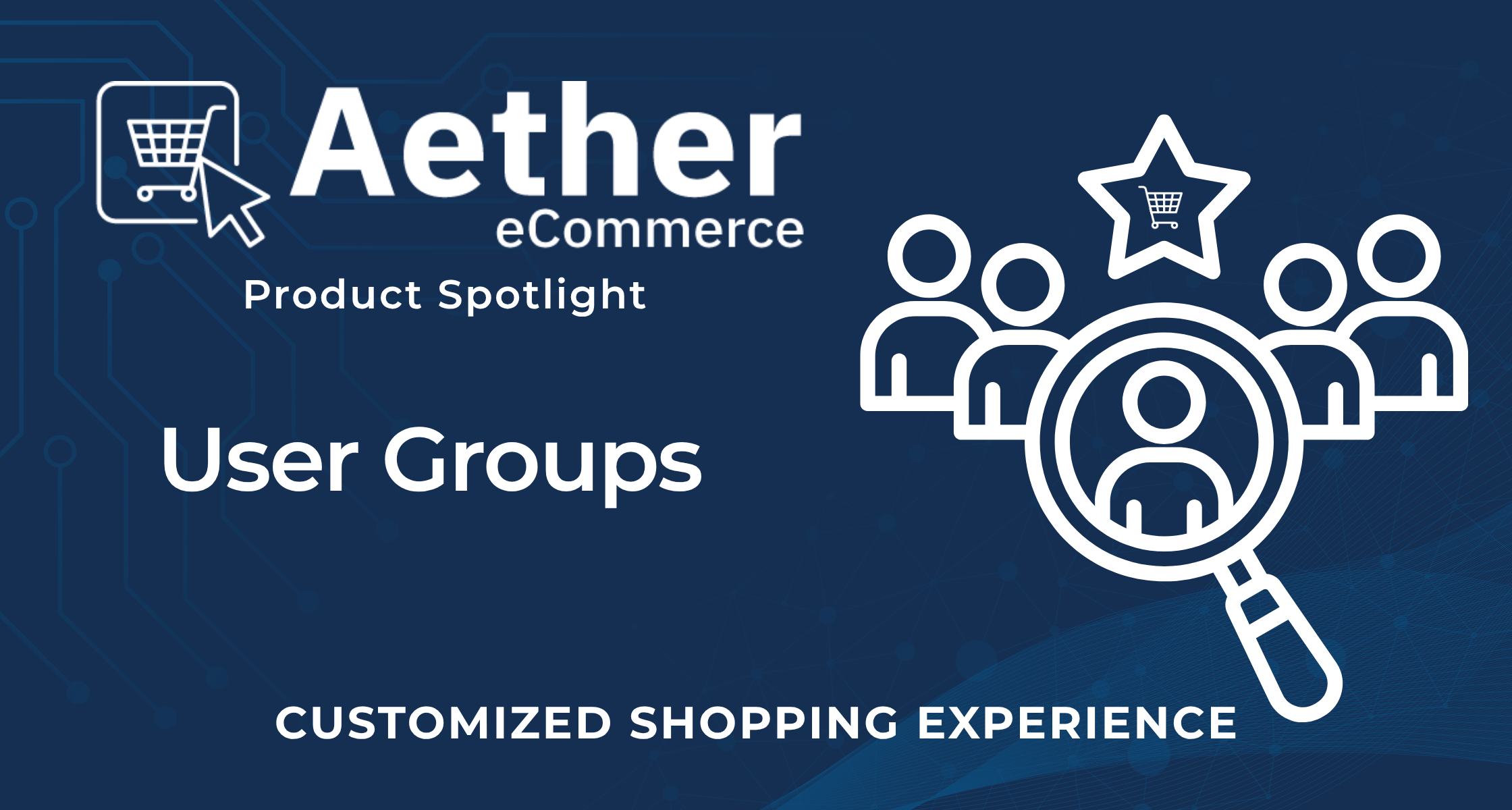 Product Spotlight: Aether eCommerce – User Groups