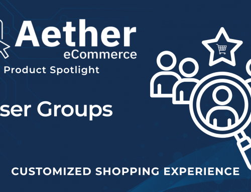 Product Spotlight: Aether eCommerce – User Groups